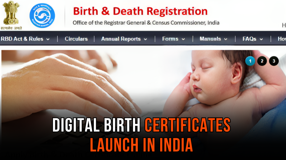 Digital Birth Certificates Launch in India: Your August 2025 Guide