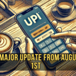 UPI Rule Changes from August 1: What You Must Know Before Your Next Transaction