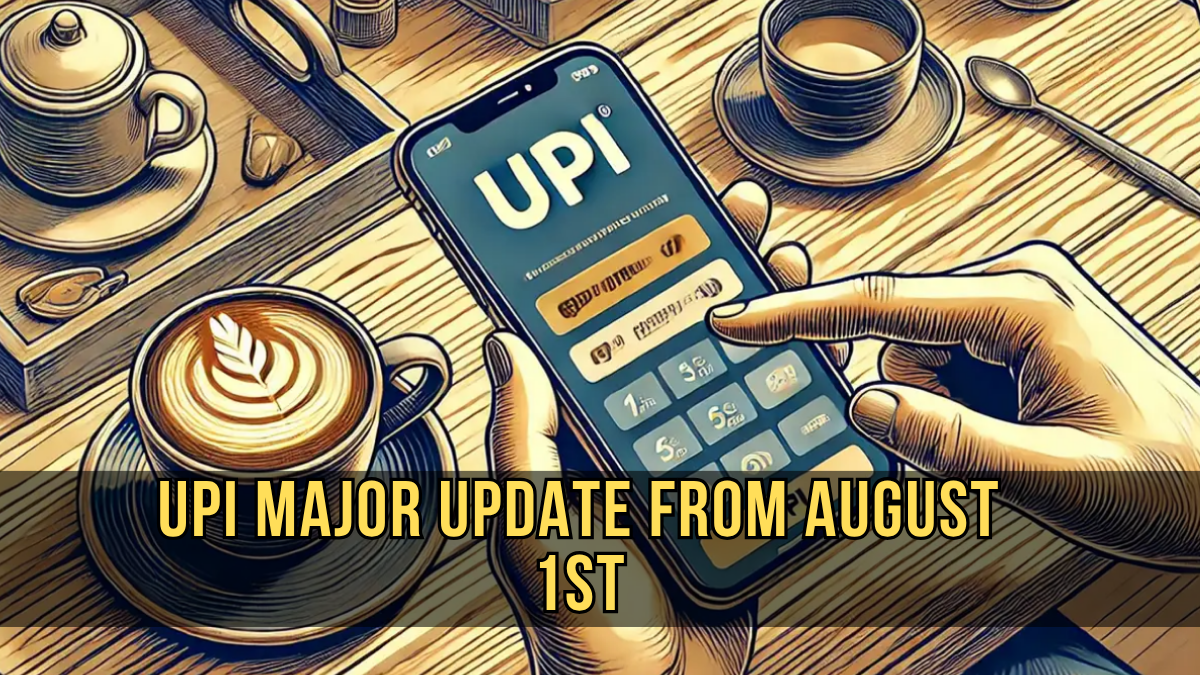 UPI Rule Changes from August 1: What You Must Know Before Your Next Transaction