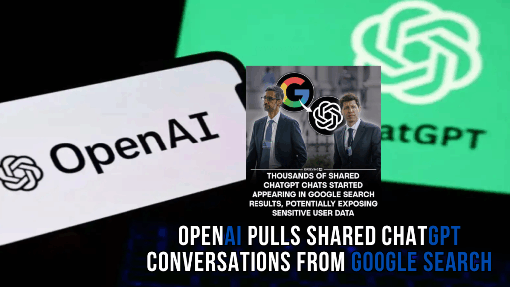 OpenAI Pulls Shared ChatGPT Conversations from Google Search